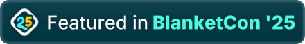 Featured in BlanketCon '25